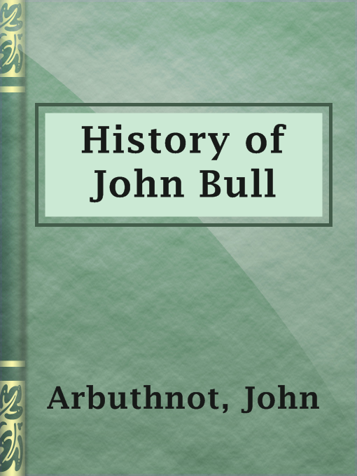 Title details for History of John Bull by John Arbuthnot - Available